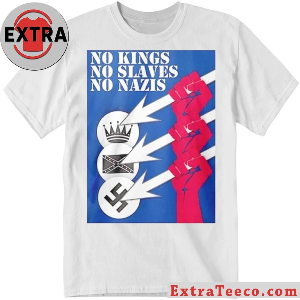 Official No Kings No Slaves No Nazis Shirt