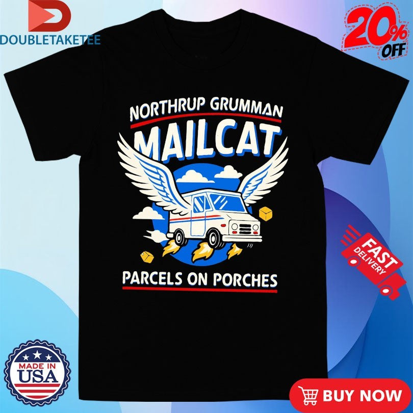 Official Northrup Grumman Mailcat Parcels On Porches The Fat Electrician Wings Shirts