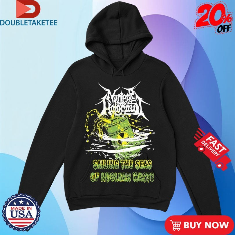 Official Nuclear Holocaust Sailing The Seas Of Nuclear Waste Shirts