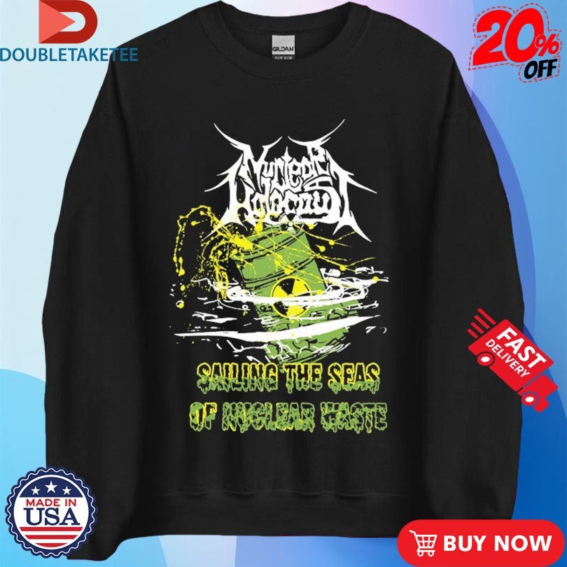 Official Nuclear Holocaust Sailing The Seas Of Nuclear Waste Shirts