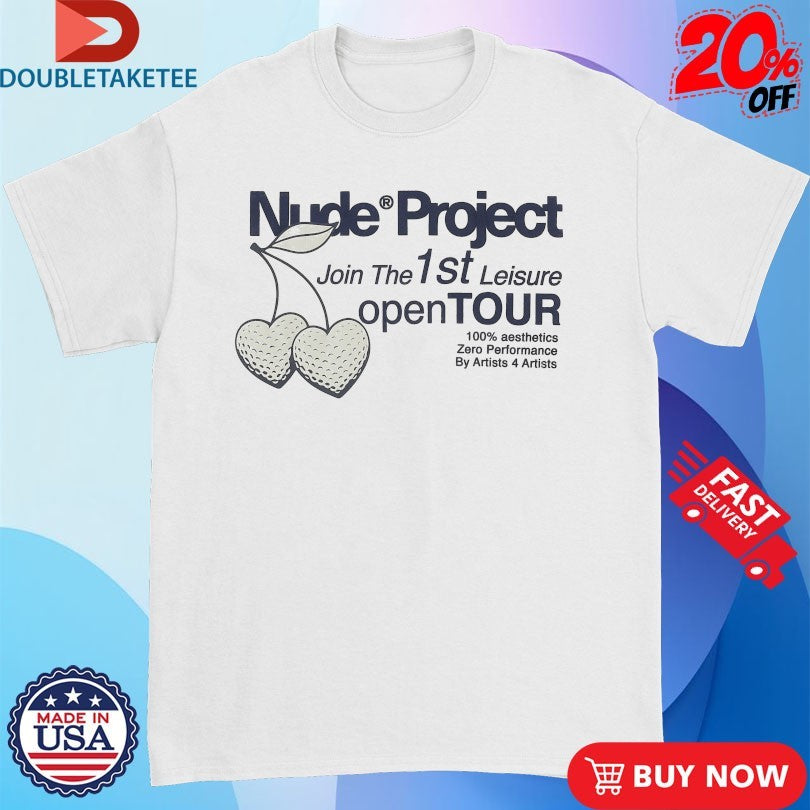 Nude Project Join The 1st Leisure Open Tour Shirts