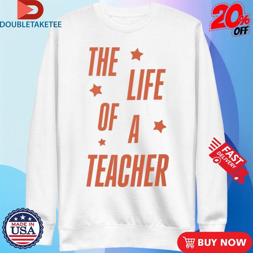 Official Official The Life Of A Teacher Showgirl Star Shirts