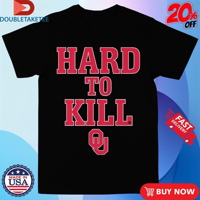 Official Oklahoma Sooners Football Hard To Kill Shirts