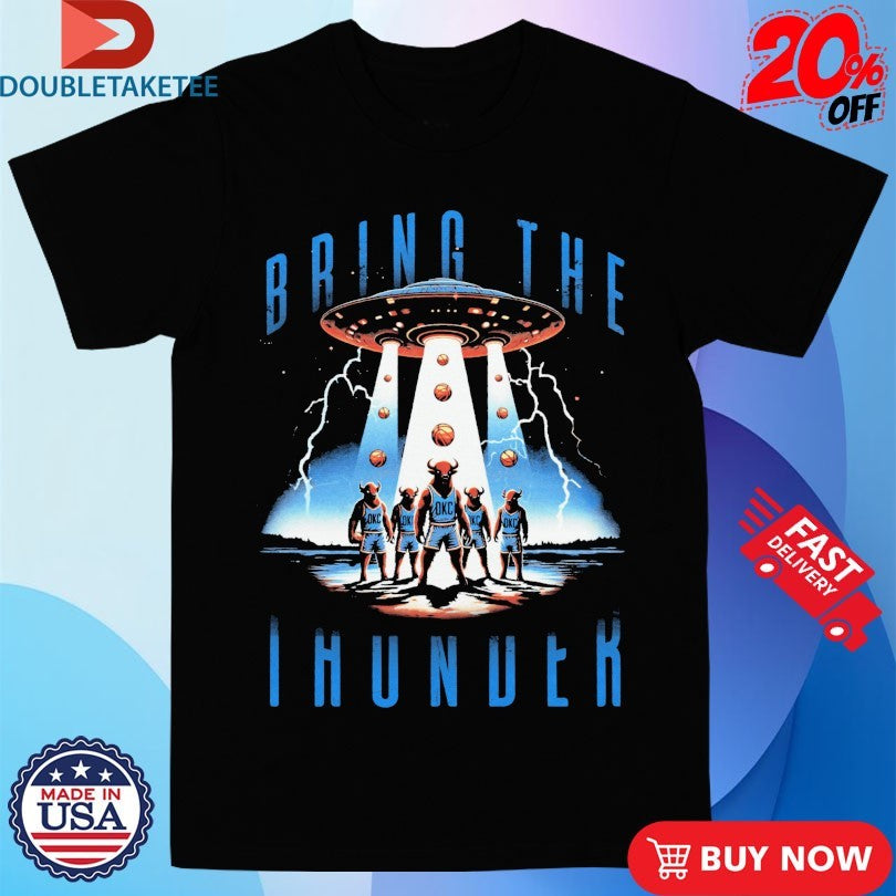 Official Oklahoma Thunder Bring The Thunder UFO OKC Shirts