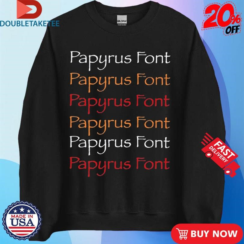 Official Papyrus Font Repeating Shirts