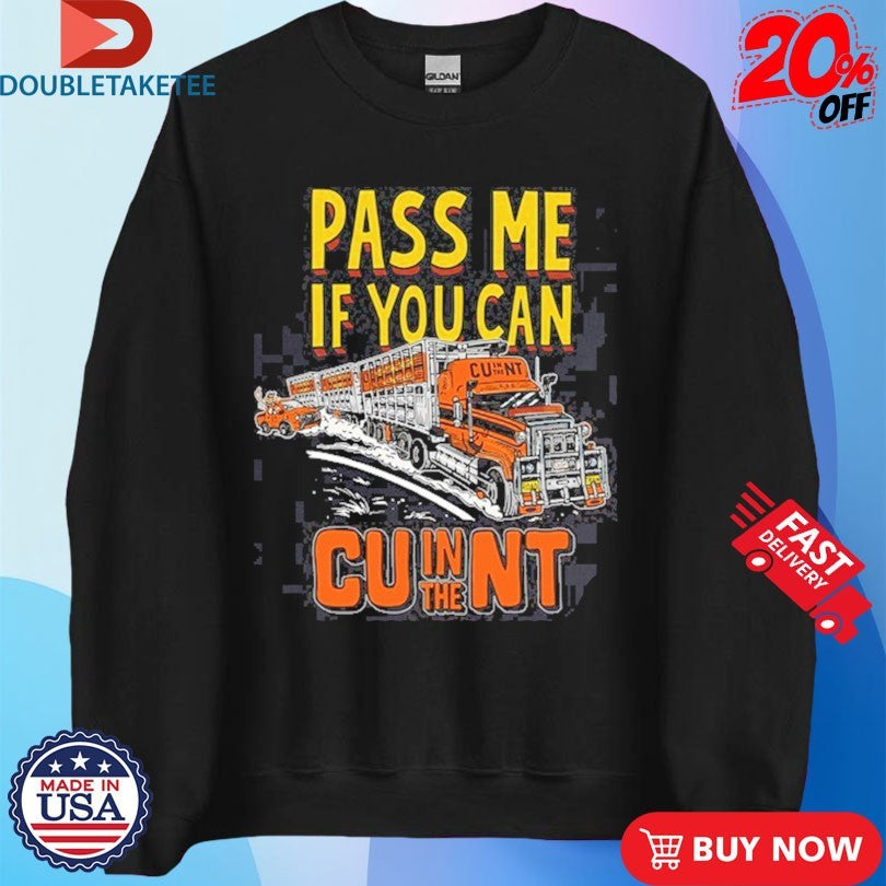 Official Pass Me If You Can CU In The NT Shirts
