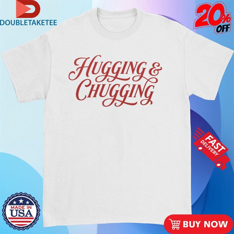 Official Pate State Material Hugging And Chugging Shirts