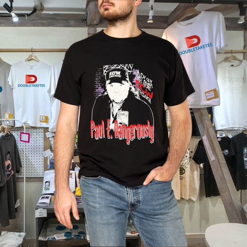 Paul E Dangerously Paul Heyman ECW Hardcore Shirts
