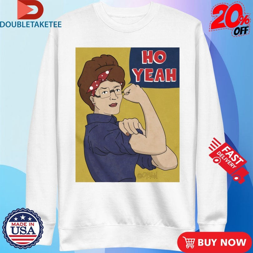 Official Peggy The Riveter Ho Yeah Woman Strong Shirts