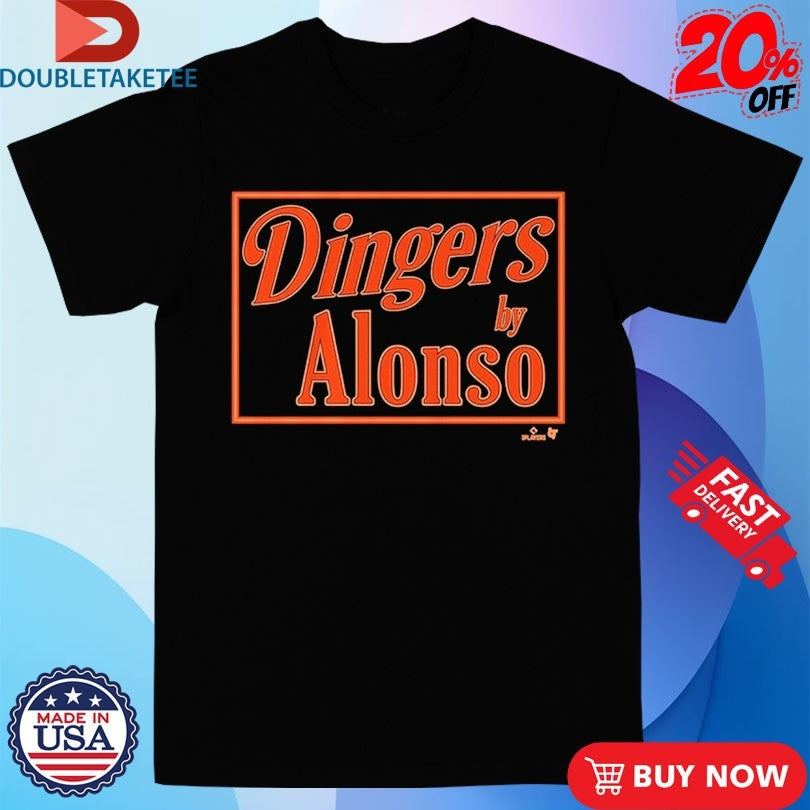 Official Pete Alonso Baltimore Orioles Dingers By Alonso Sign Shirts