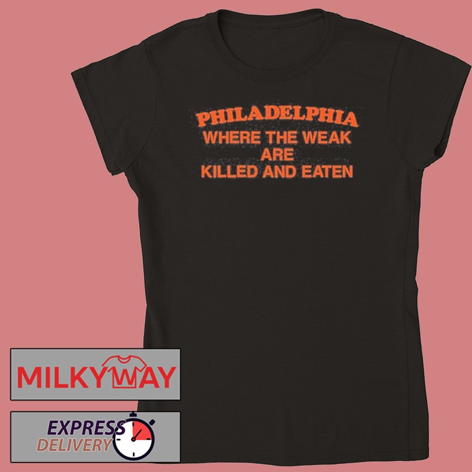 Philadelphia Weak and Killed T Shirt