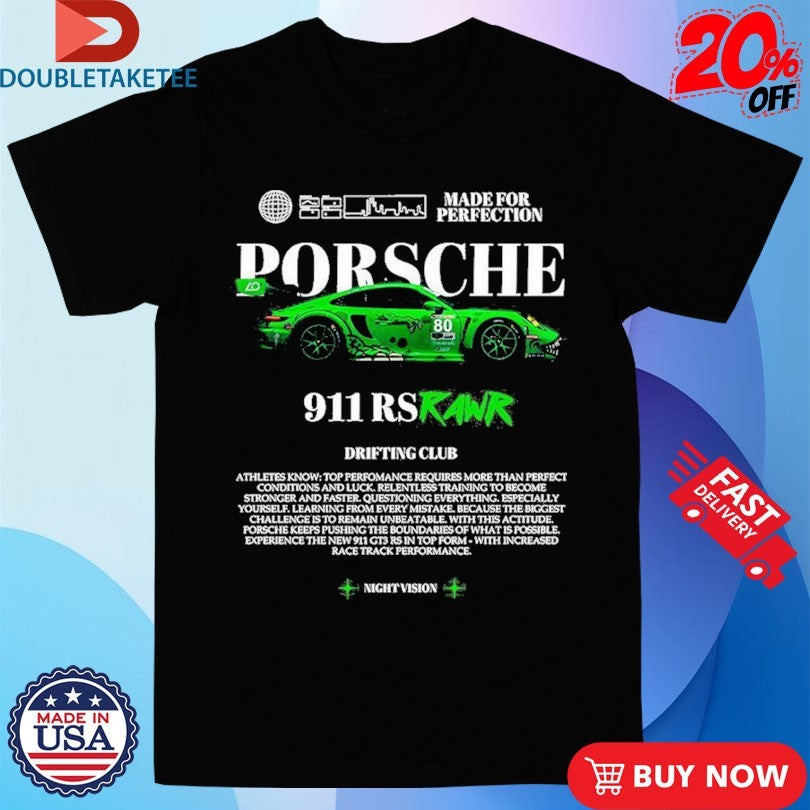 Official Porsche 911 Rs Drifting Club Made For Perfection Shirts