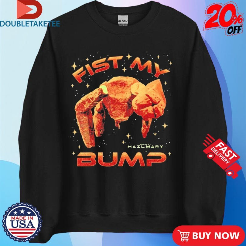 Project Hail Mary Fist My Bump T-shirts