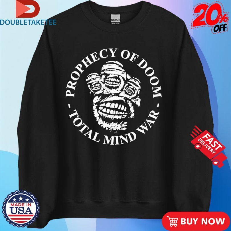 Official Prophecy Of Doom Total Mind War Shirts