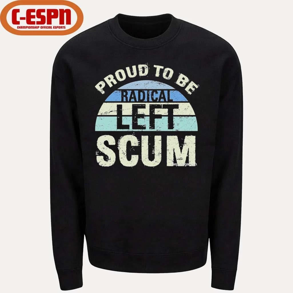 Official Proud To Be Radical Left Scum Vintage Shirt