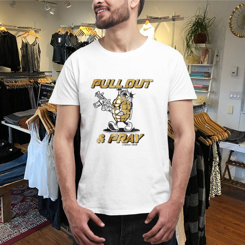 Official Pull Out And Pray Combat Iron Shirts
