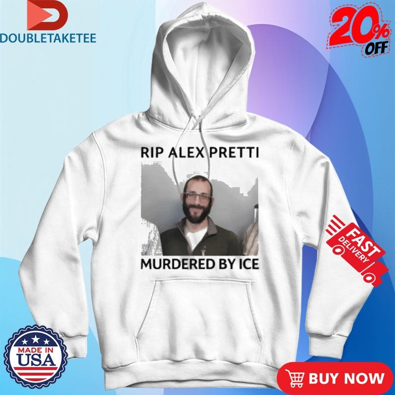 Official RIP Alex Pretti Murdered By ICE Shirts