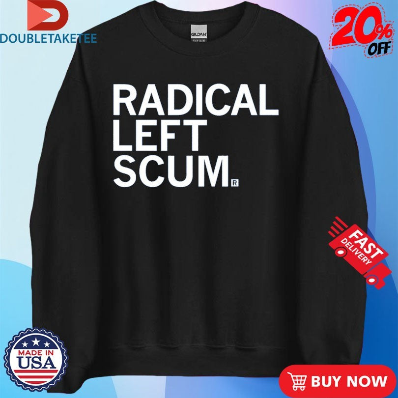 Official Radical Left Scum Shirts