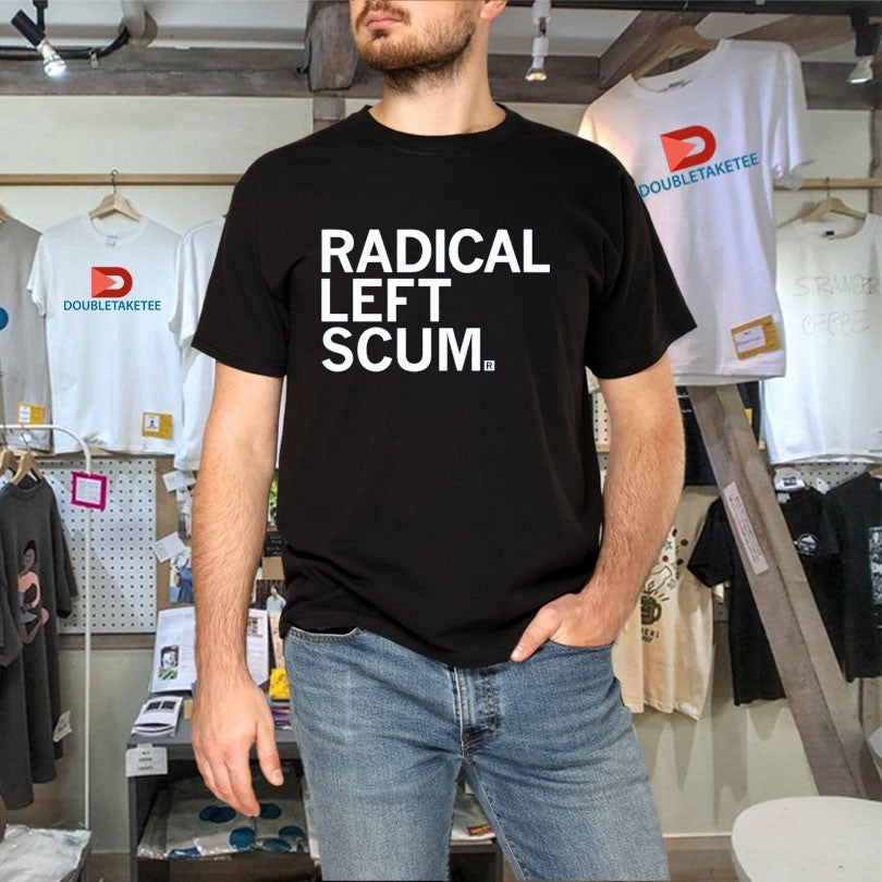 Official Radical Left Scum Shirts