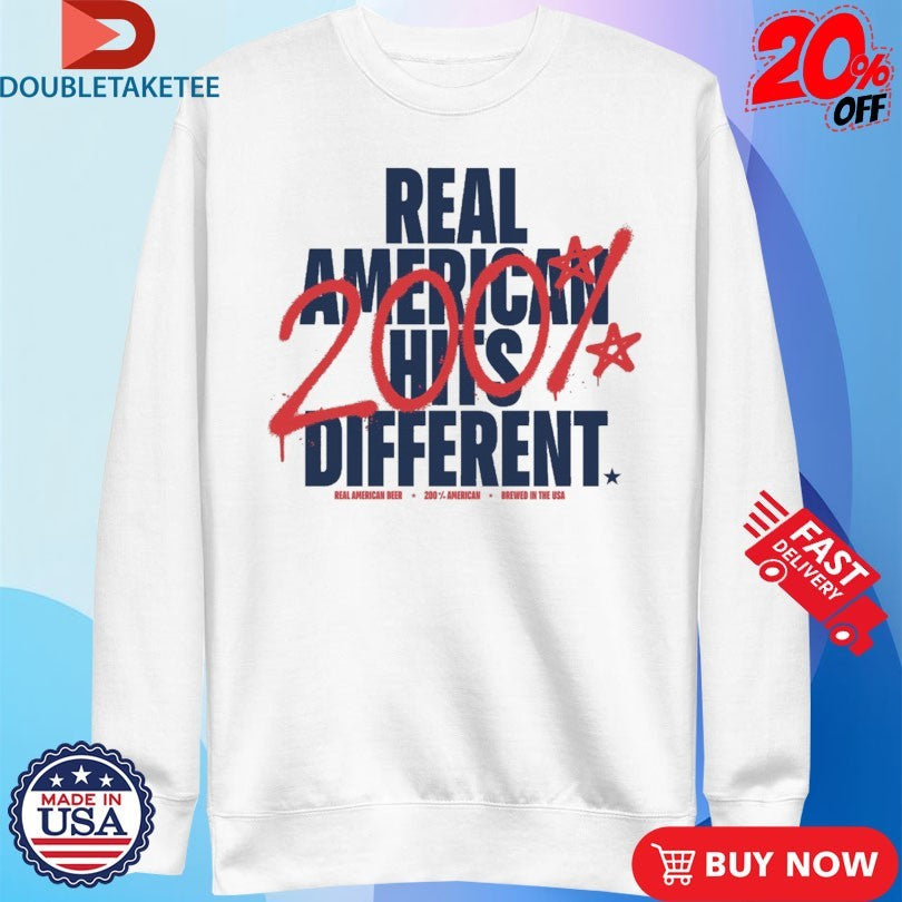 Official Real American Hits Different 200% American Shirts