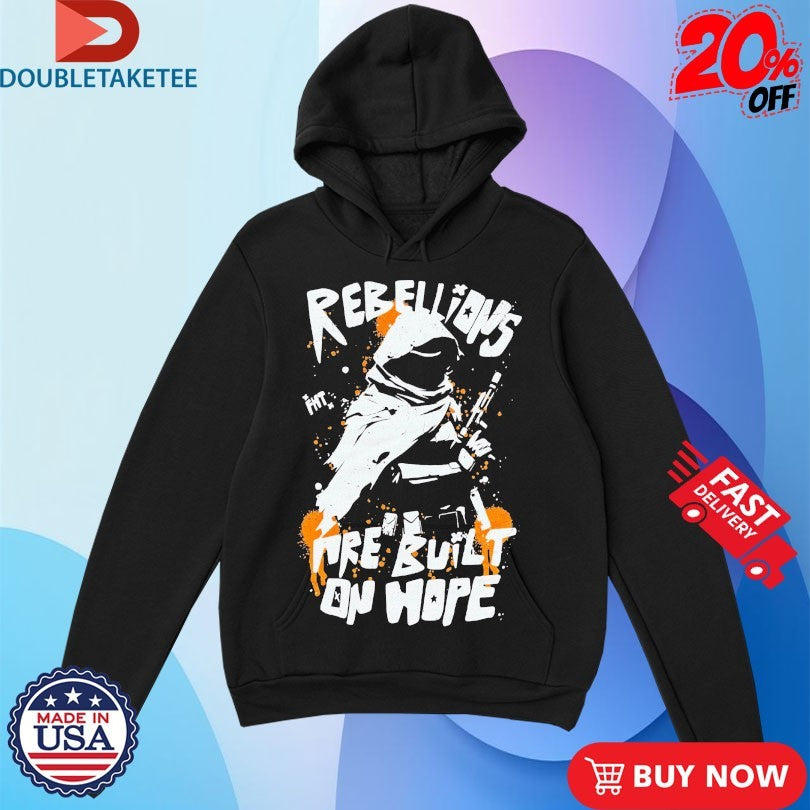 Rebellions Are Built On Hope Shirts