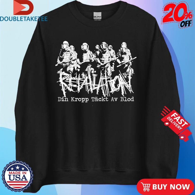 Official Retaliation Din Kropp Tackt Av Blod Shirts