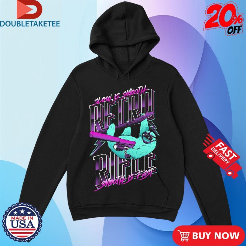 Official Retro Rifle Slow Is Smooth Is Fast Slooth Shirts