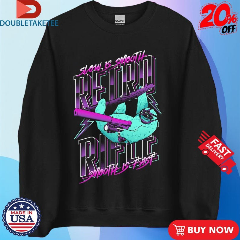Official Retro Rifle Slow Is Smooth Is Fast Slooth Shirts