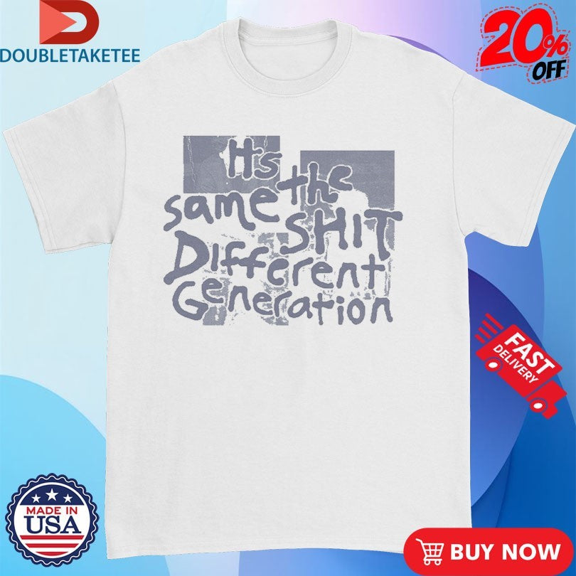 Official Ricky Montgomery It’s The Same Shit Different Generation Shirts