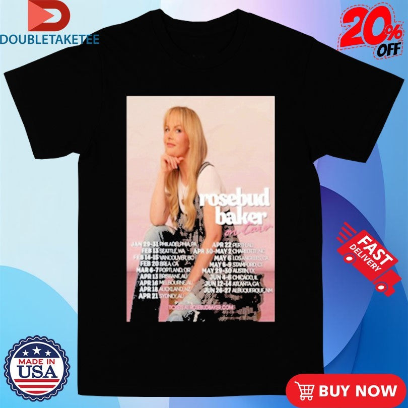 Official Rosebud Baker On Tour 2026 Dates Shirts
