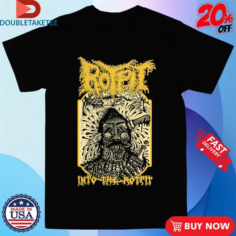 Official Rotpit Into The Rotpit Shirts