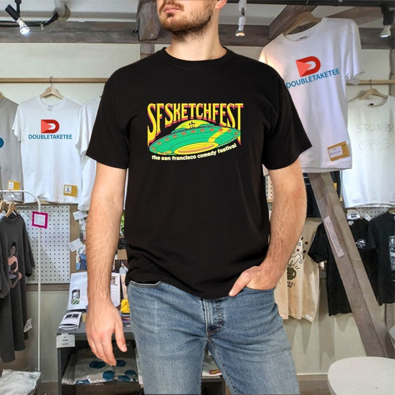 Official SF Sketchfest UFO The San Fracisco Comedy Festival Shirts