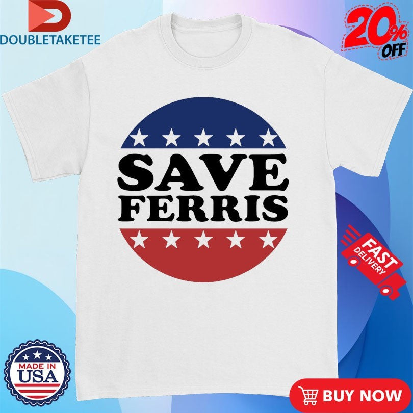 Official Save Ferris Logo Shirts