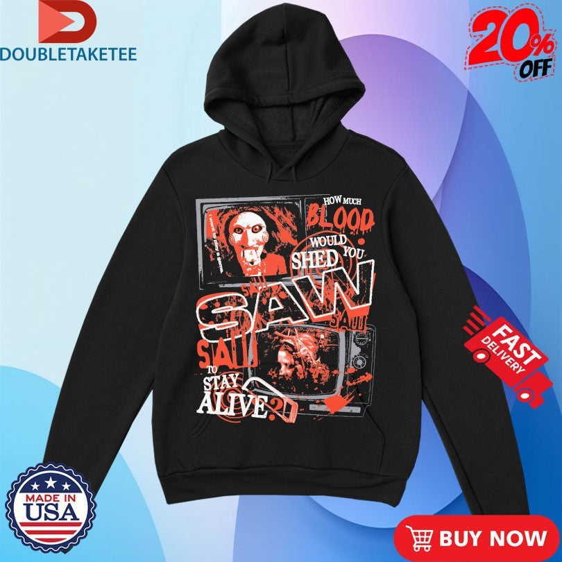 Official Saw To Stay Alive How Much Blood Would You Shed TV Shirts