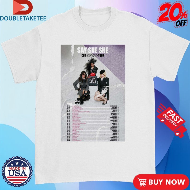 Official Say She She Cut &amp; Rewind US Tour 2026 Dates Shirts