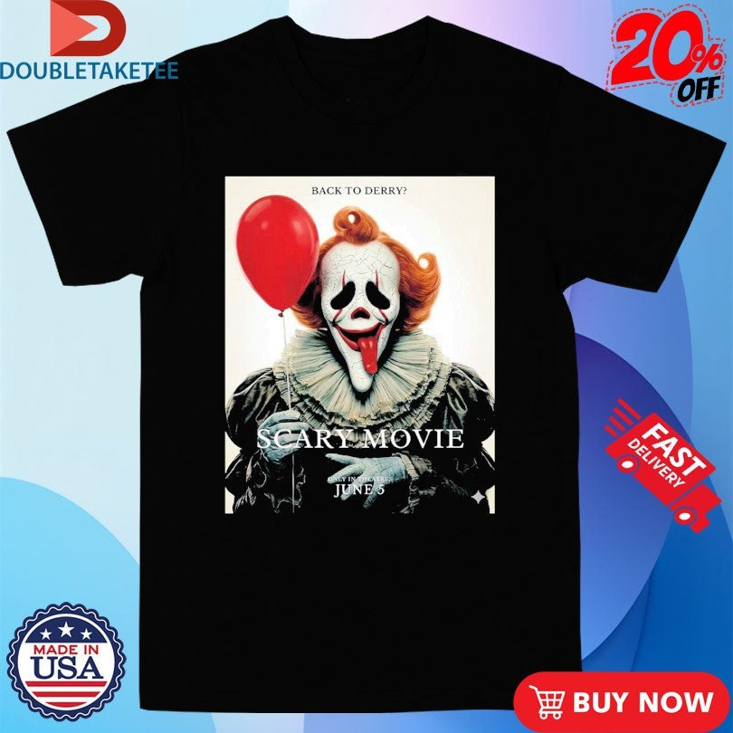 Official Scary Movie 6 IT Back To Derry Balloon Shirts