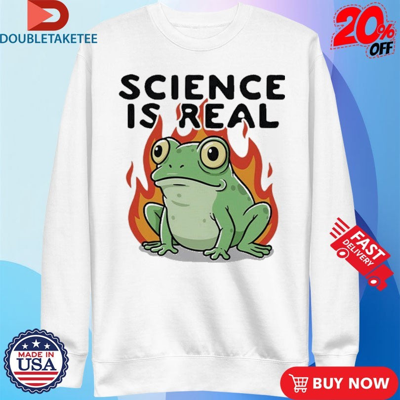 Official Science Is Real Frog Shirts