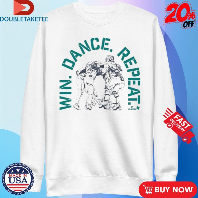 Official Seattle Mariners Win. Dance. Repeat Baseball MLB Shirts
