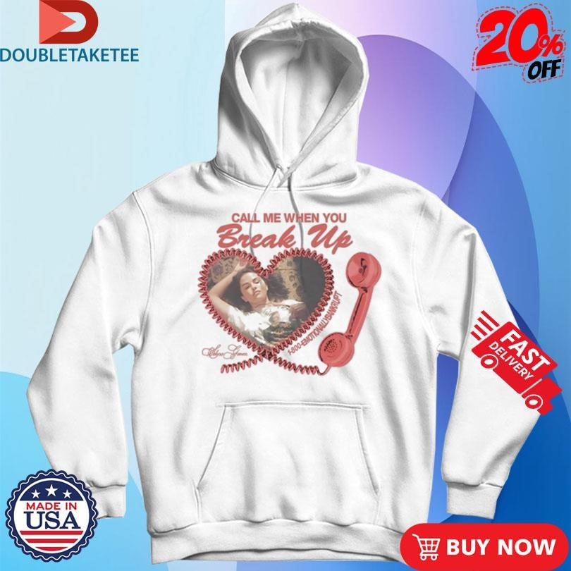 Official Selena Gomez Call Me When You Break Up Shirts