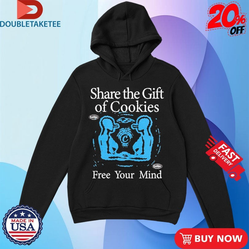 Official Share The Gift Of Cookies Free Your Mind Gift Shirts