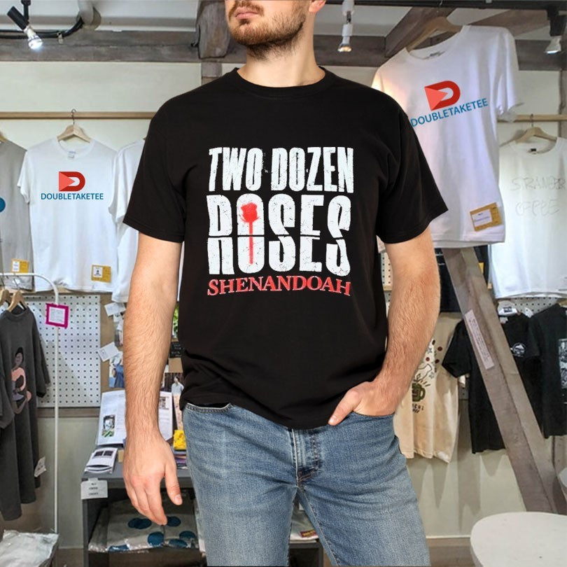Official Shenandoah Two Dozen Roses Shirts