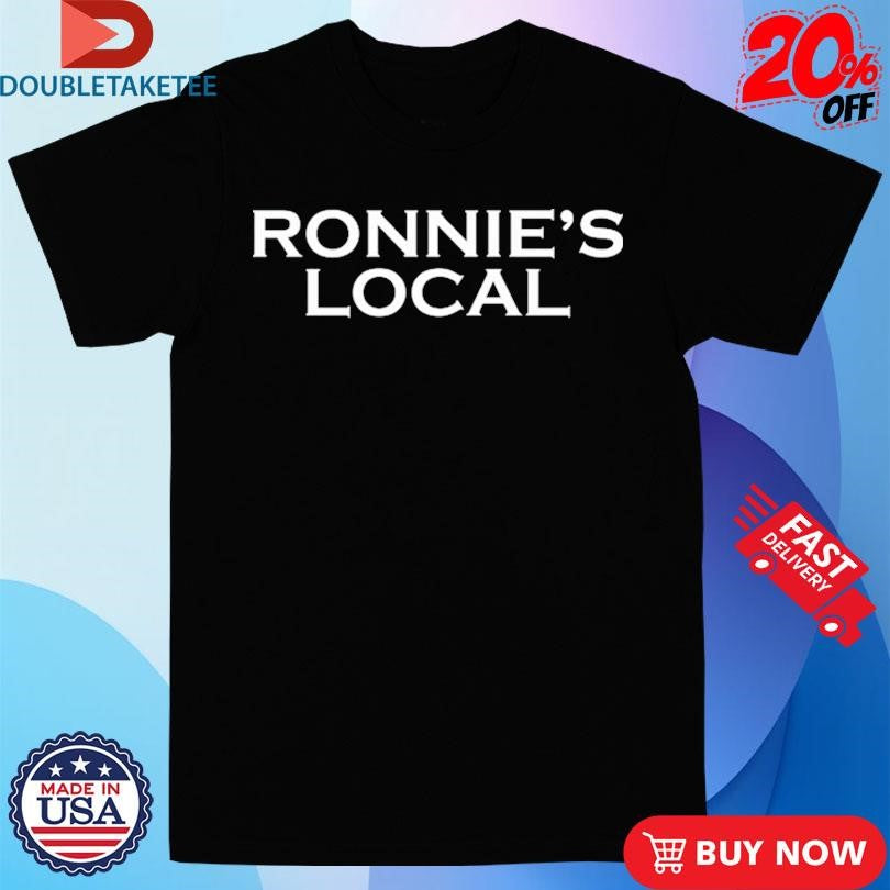 Official Shia Labeouf Wearing Ronnie’s Local Shirts