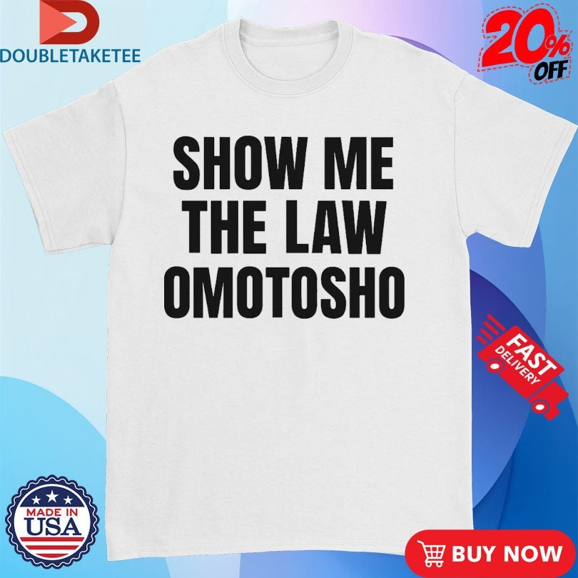 Official Show Me The Law Omotosho Shirts