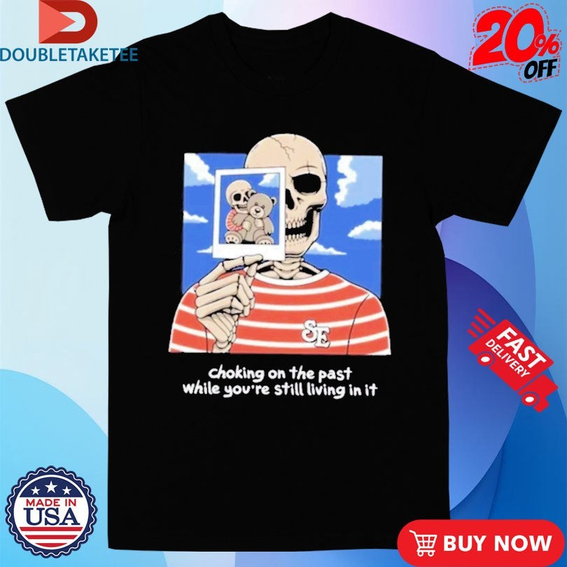 Official Sincere Engineer Choking On The Past While You’re Still Living In It Old Coat Skeleton Shirts