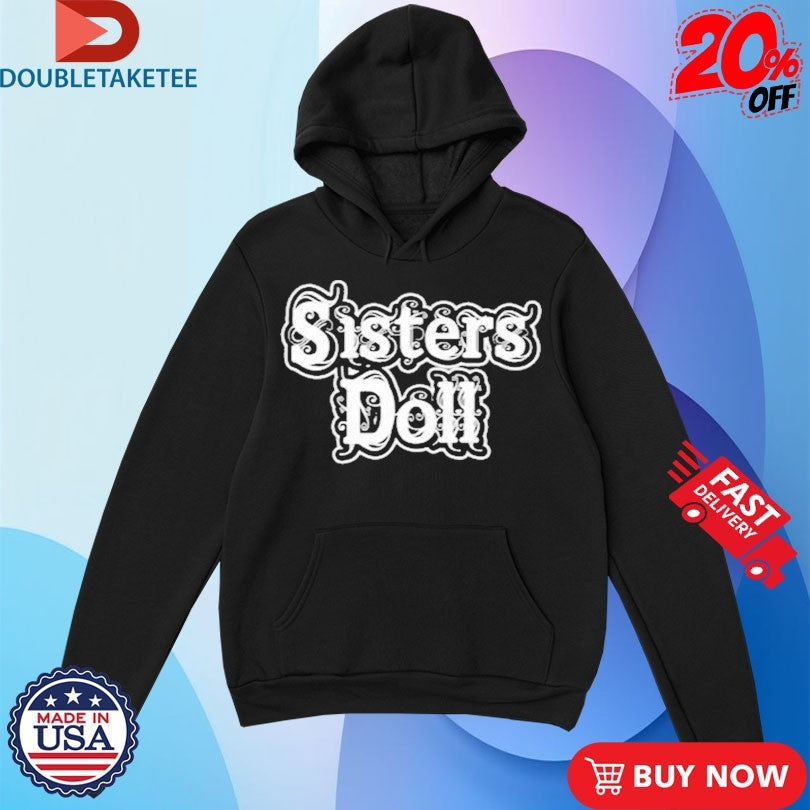 Official Sisters Doll Logo Shirts