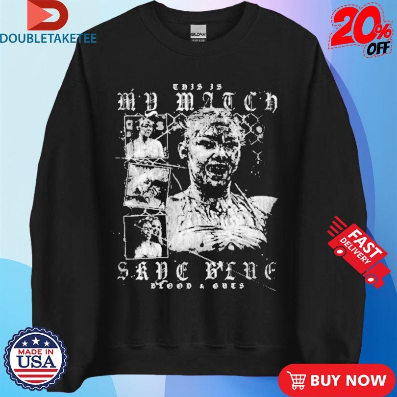 Official Skye Blue This Is My Match AEW Shirts