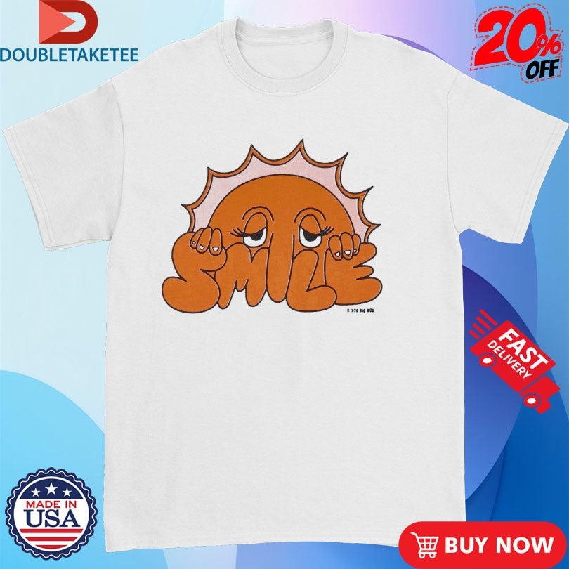 Smile Anniversary Sun Big Bud Press Shirts