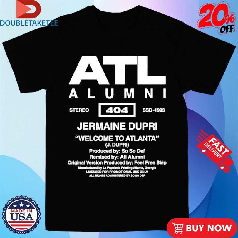 Official So So Def Alumni Jermaine Dupri Welcome To Atlanta Shirts