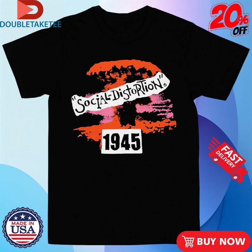 Official Social Distortion Nuke 1945 Shirts