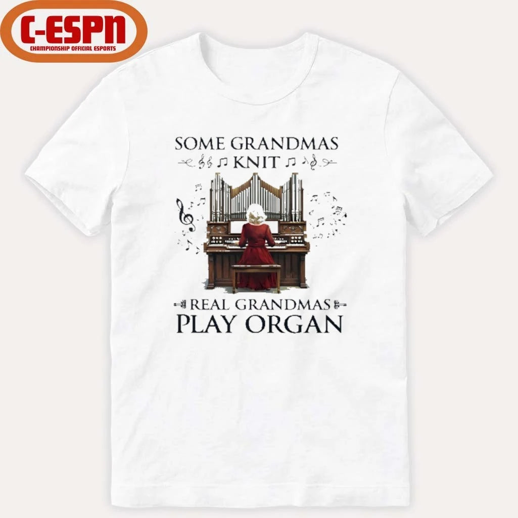 Official Some Grandmas Knit Real Grandmas Play Organ Shirt